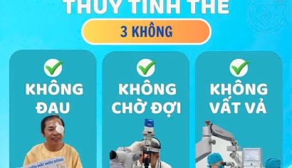 💡 PHẪU THUẬT ĐỤC THỦY TINH THỂ 3 KHÔNG TẠI BỆNH VIỆN MẮT MIỀN ĐÔNG