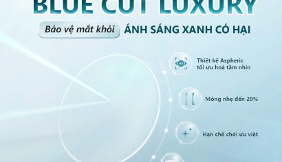 BLUE CUT LUXURY-BẢO VỆ MẮT KHỎI ÁNH SÁNG XANH CÓ HẠI